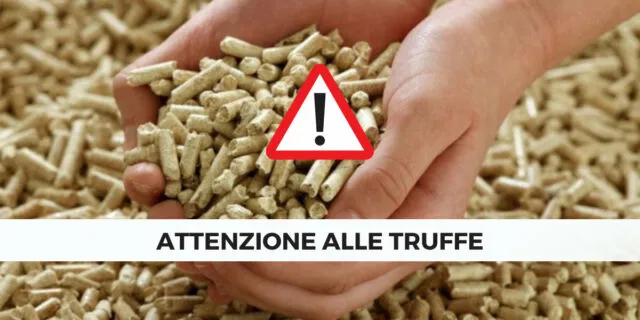Attenzione alle truffe del pellet